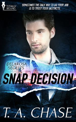 [Delarosa Secrets 02] • Snap Decision